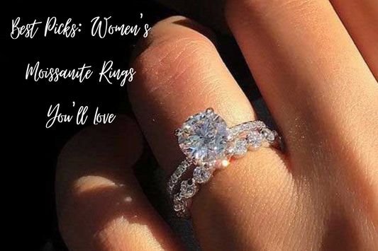 An image of an engagement ring and the title "Best Picks - Women's Moissanite Rings You'll Love"