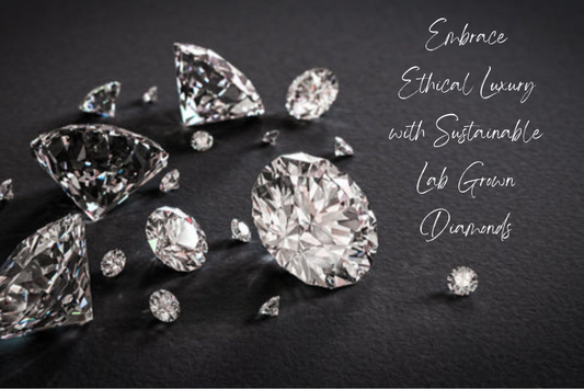 Various sizes of sparkling lab-grown diamonds arranged on a dark surface, accompanied by the text 'Embrace Ethical Luxury with Sustainable Lab Grown Diamonds' in elegant white script.