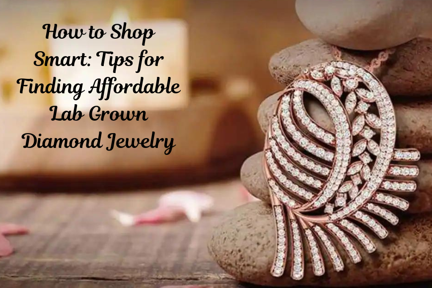 An image of a diamond pendant with the title "How to Shop Smart: Tips for Finding Affordable Lab Grown Diamonds Jewelry Online"