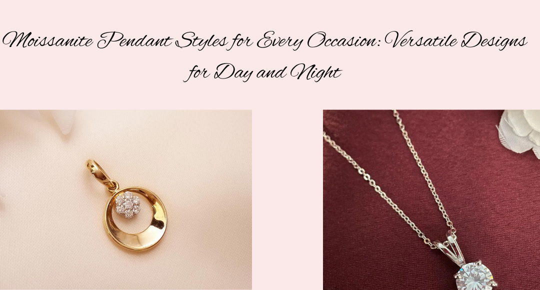 Image with two diamond pendants and the title "Moissanite Pendant Styles for Every Occasion: Versatile Designs for Day and Night"